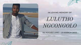 In Loving Memory Of Lulutho Ngcongolo [upl. by Nonaihr]