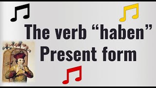 The Verb quothabenquot to have in German  Conjugation Song [upl. by Ayanet556]