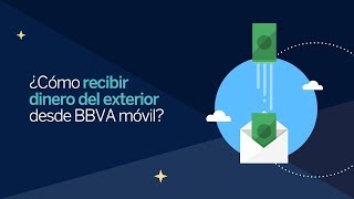 ¿Cómo recibir dinero del exterior desde BBVA móvil [upl. by Lotty]