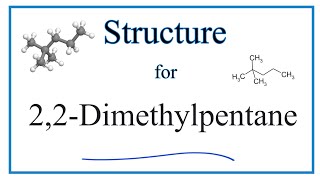 How to Write the Molecular Structure for 22Dimethylpentane [upl. by Odarbil]