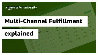 MultiChannel Fulfillment explained [upl. by Huber]