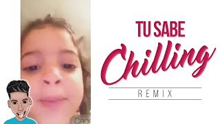 Tu Sabe Chilling  La Niña Remix [upl. by Aretina]