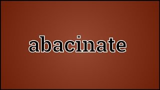 What Abacinate Means [upl. by Ahsinet]