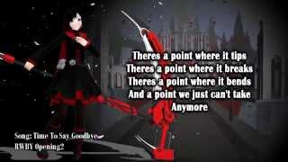 RWBY Volume 2  Time To Say Goodbye  Lyrics [upl. by Sufur]