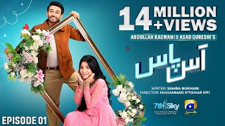 Aas Paas Episode 01  Eng Sub  Laiba Khan  Ali Ansari  2nd March 2025  HAR PAL GEO [upl. by Iatnwahs255]