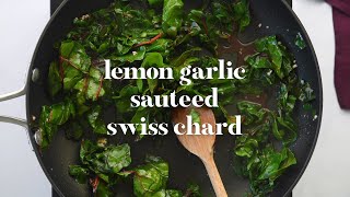 Lemon Garlic Sauteed Swiss Chard [upl. by Macilroy]