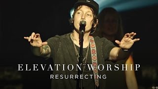 Resurrecting  Live  Elevation Worship [upl. by Sylas882]