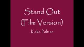 Keke Palmer  Stand Out Film Version wLyrics [upl. by Sherlocke369]