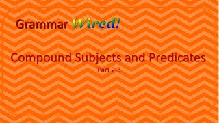 Compound Subjects and Predicates [upl. by Adnirb]