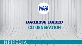 BAGASSE BASED CO GENERATION [upl. by Tamera]