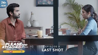 Dice Media  Please Find Attached  Web Series  S02E06  Last Shot ft Barkha Singh amp Ayush Mehra [upl. by Aicercal]