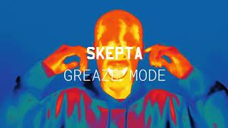 Skepta  Greaze Mode ft Nafe Smallz Official Audio [upl. by Kappenne]