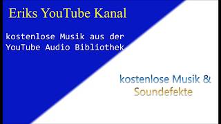 Kostenlose Musik für YouTube  2019 ♪♪ [upl. by Benedicto]