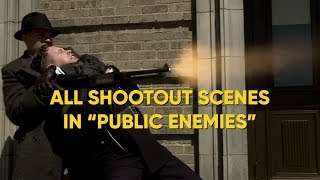 ALL SHOOTOUT SCENES IN quotPUBLIC ENEMIESquot [upl. by Esyle]