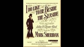 I Do Like To Be Beside the Seaside 1907 [upl. by Alemak]