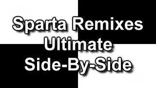 Sparta Remixes Ultimate SideBySide [upl. by Ahtivak995]