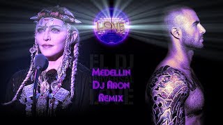 Madonna Maluma  Medellín Dj Aron Remix [upl. by Allan859]