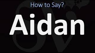 How to Pronounce Aidan CORRECTLY [upl. by Yila]