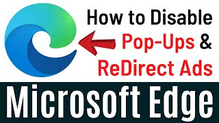 How to Block PopUps amp Redirects in Microsoft Edge Windows 10 Easily amp Quickly [upl. by Gnek]