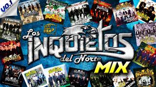 Los Inquietos Del Norte  CORRIDOS MIX [upl. by Amerak]