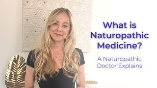 What is Naturopathic Medicine A Naturopath Explains [upl. by Amos]