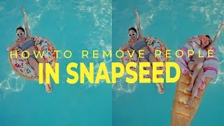 HOW TO REMOVE PEOPLE IN SNAPSEED IN 3 STEPS [upl. by Harden]