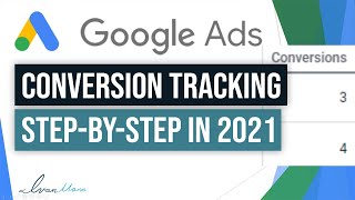 How to Set Up Google Ads Conversion Tracking StepByStep Tutorial [upl. by Annasiul531]