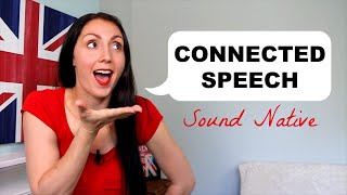 How To Sound Like A Native English Speaker Connected Speech [upl. by God]