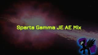 Sparta Gamma JE AE Mix Reupload [upl. by Novat]