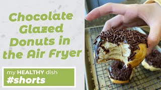 Air Fryer Chocolate Glazed Donuts  MyHealthyDish [upl. by Ttocs]