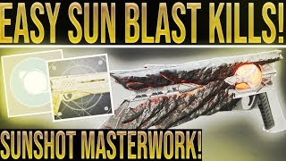 Destiny 2 EASY SUNSHOT BLAST KILLS How To Farm Sunshot Catalyst Blast Kills Easily [upl. by Ferdinana198]