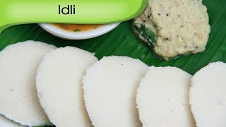 Idli  How To Make Idli At Home  South Indian Cuisine  Recipe By Ruchi Bharani [upl. by Roslyn]