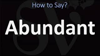 How to Pronounce Abundant CORRECTLY [upl. by Aicilif]