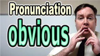 How to Pronounce OBVIOUS  ForB English Lesson [upl. by Alilak]