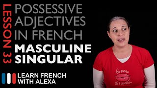 French Possessive Adjectives Masculine Singular [upl. by Cas538]