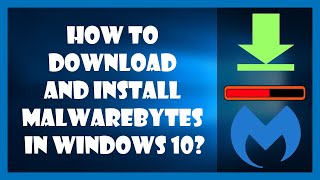 How to download and install Malwarebytes in Windows 10 [upl. by Robma]