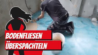 Bodenfliesen überspachteln  Bauhelden [upl. by Gerc]