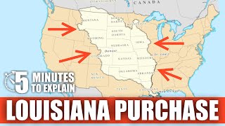 The Louisiana Purchase  5 Minutes to Explain [upl. by Dionis]