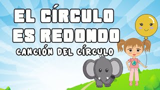 El círculo es redondo  Canción del Círculo [upl. by Asserat861]