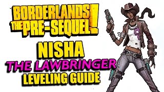 Borderlands Presequel  NISHA Pistol Build Leveling Guide  Skills Gear amp Gameplay Tips [upl. by Boyes508]