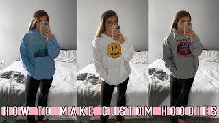 HOW TO MAKE CUSTOM HOODIES  Quick Affordable Easy  DAILY VLOG [upl. by Bowrah]