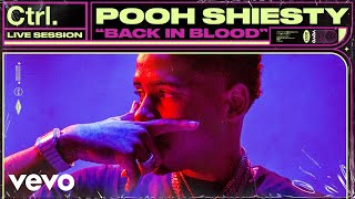 Pooh Shiesty  Back In Blood Live Session  Vevo Ctrl [upl. by Philcox]