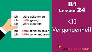 B1  Lesson 24  Konjunktiv II  Vergangenheit  Learn German intermediate [upl. by Nylsej]