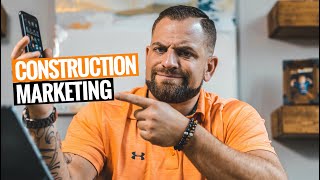 How To MARKET Your CONSTRUCTION BUSINESS 3 Ways [upl. by Carothers]