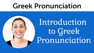 Introduction to Perfect Greek Pronunciation [upl. by Frederico]