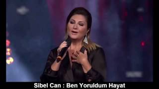 SİBEL CAN  BEN YORULDUM HAYAT [upl. by Enialed933]