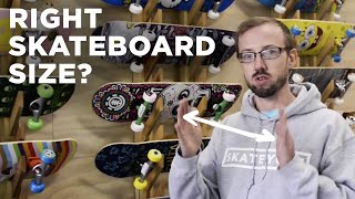 How to Pick the Right SIZE Skateboard [upl. by Oicam]