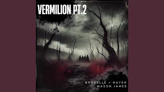 Vermilion Pt 2 [upl. by Dorfman]