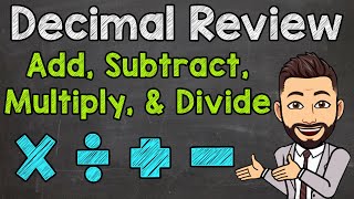 Decimal Review  Add Subtract Multiply and Divide Decimals [upl. by Elohcin]