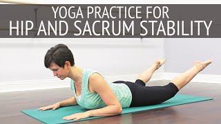 Yoga Practice for Hip and Sacrum Stability [upl. by Deeanne]